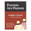 Parents Are Human English + French Edition