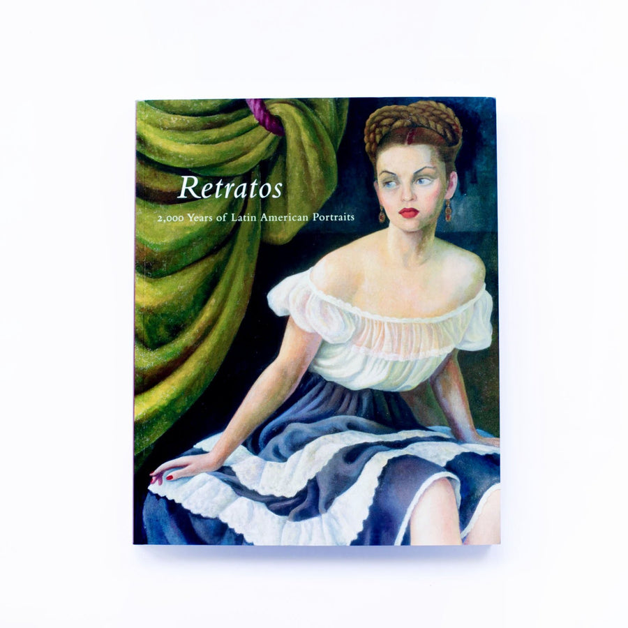 Retratos-2000 Years of Latin American Portraits SAMA Catalogue
