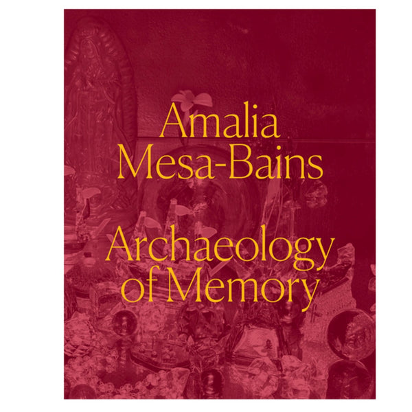 Amalia Mesa-Bains Catalogue