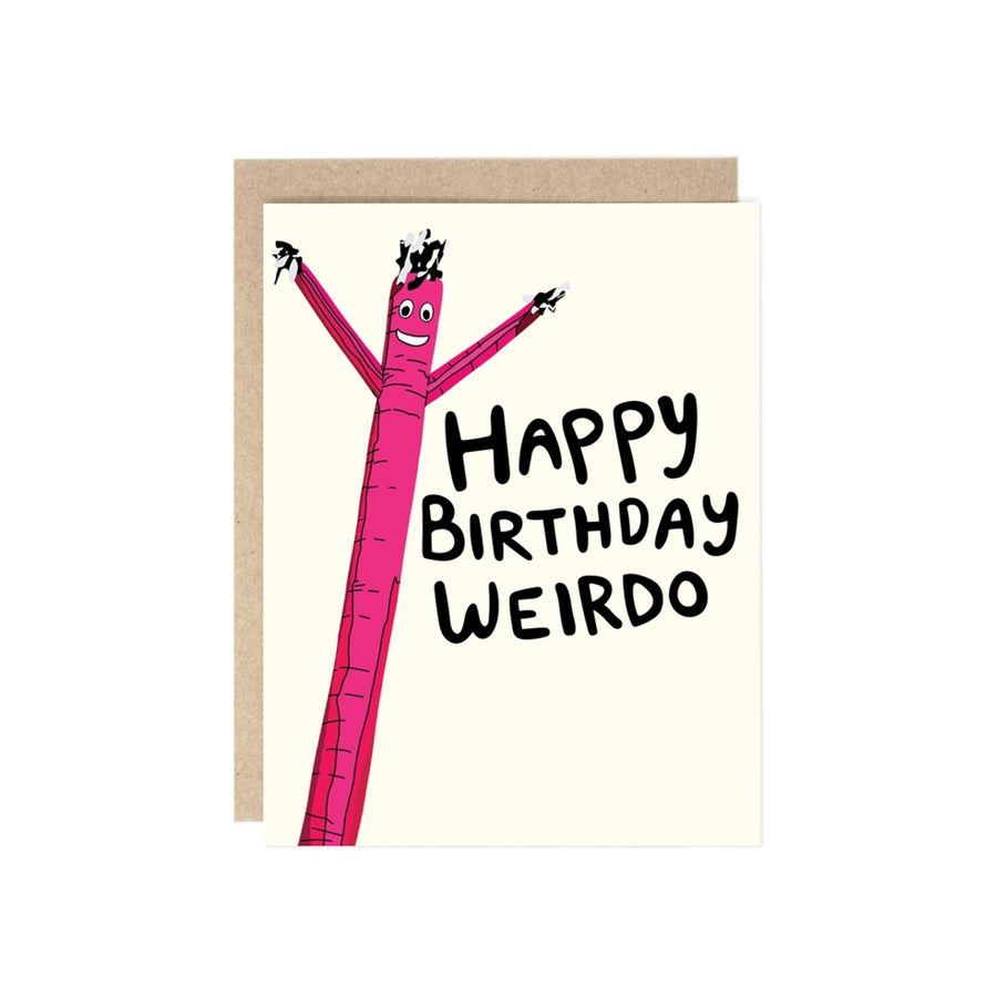 Happy Birthday Weirdo Greeting Card