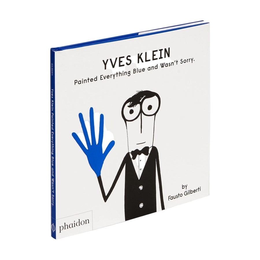 Yves Klein Painted Everything Blue and Wasn't Sorry