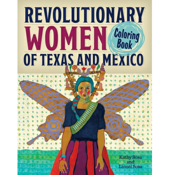 Revolutionary Women of Texas and Mexico Coloring Book