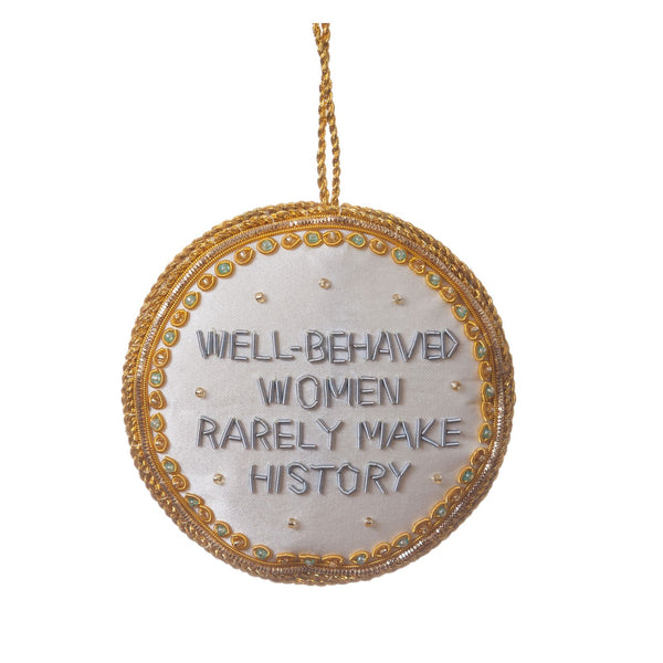 Well Behaved Women Roundel Ornament